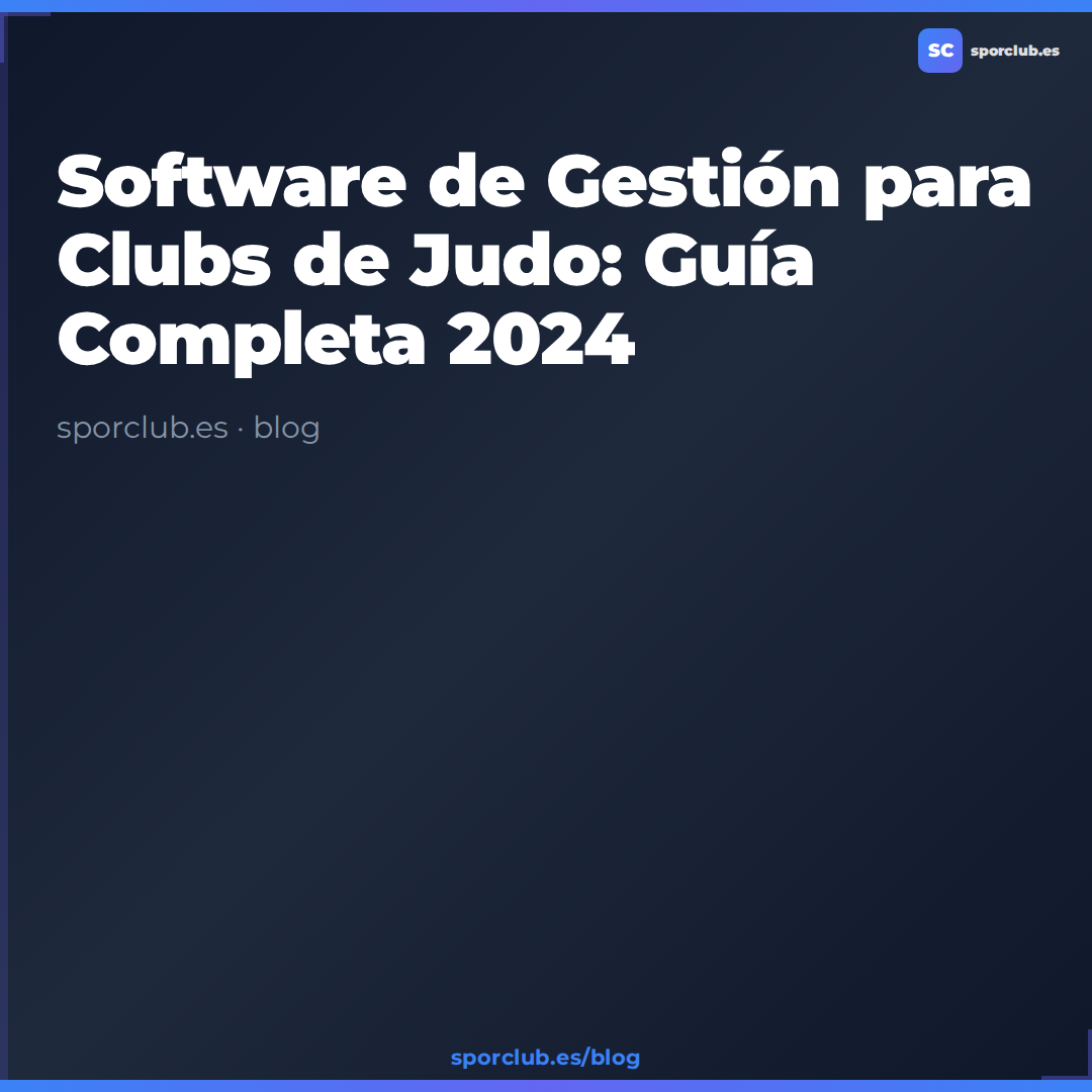 Software de Gestión para Clubs de Judo: Guía Completa 2024